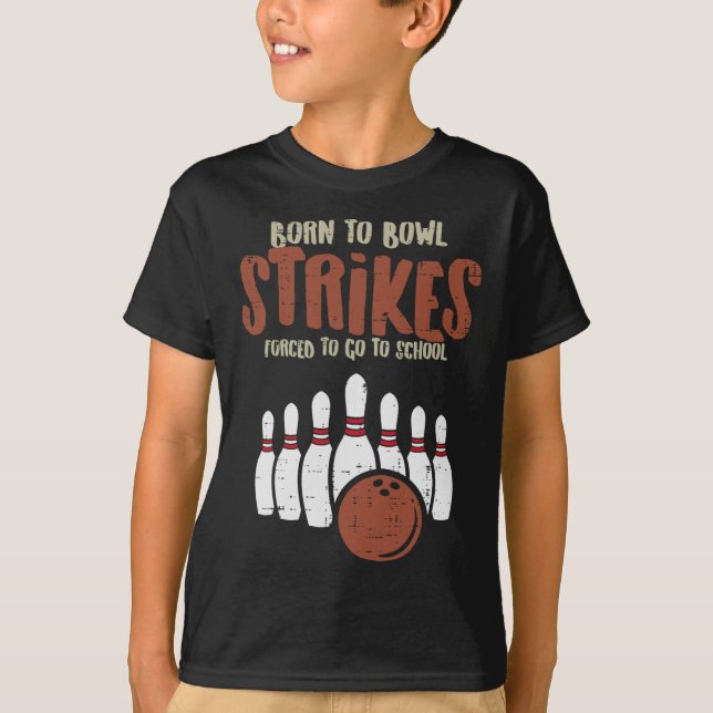 Camiseta Born To Bowl Strikes Forced School Funny Bowling P (Frente)