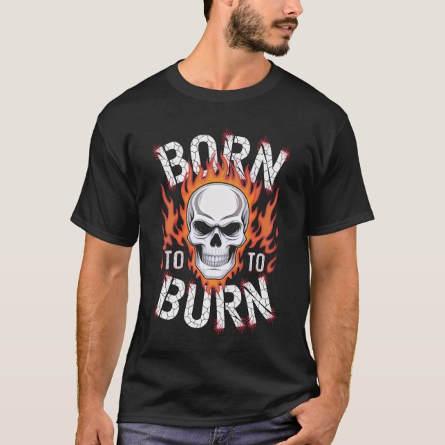 Camiseta Born to Burn Skull Flame Graphic T-Shirt – Edgy Me (Frente)