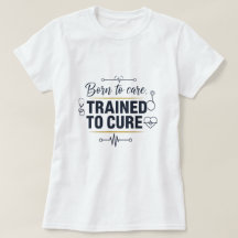 Born to Care ,Trained to cure