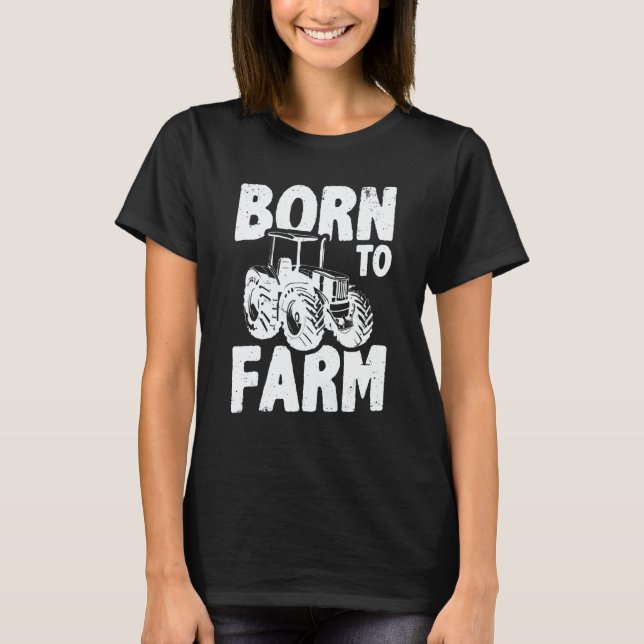 Camiseta Born To Farm Agriculture Agriculteur Farmer Farm T (Frente)