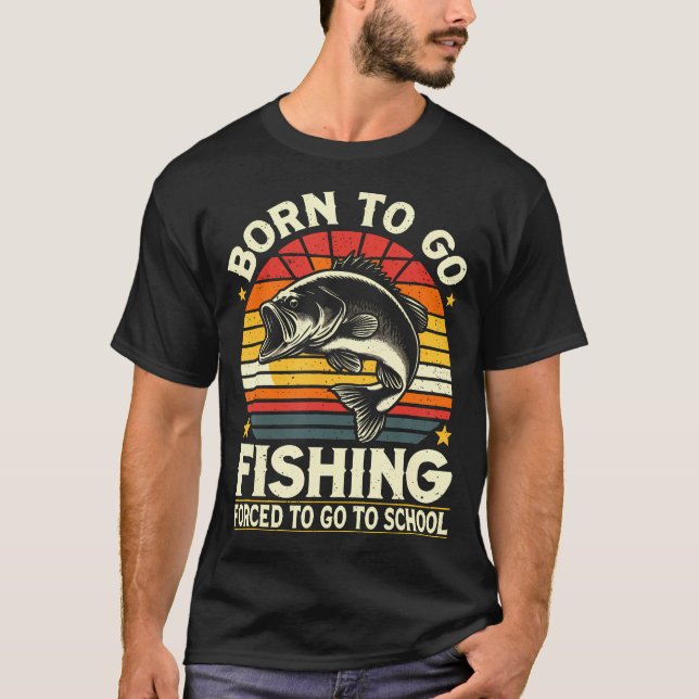 Camiseta Born To Go Fishing Forced To Go To School Kids Boy (Frente)