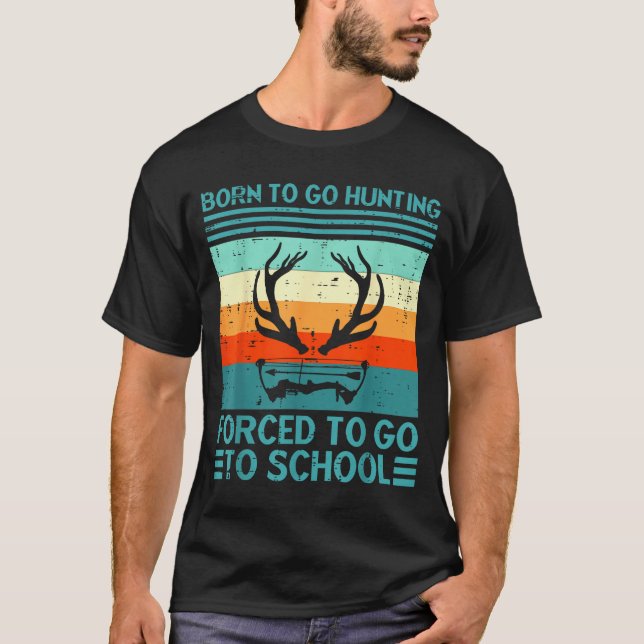 Camiseta Born To Go Hunting Forced School Retro Hunter Men  (Frente)