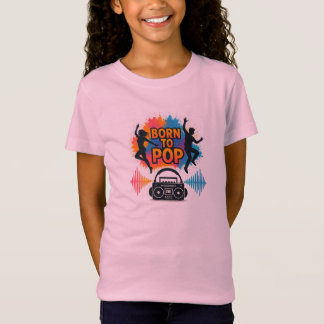 Camiseta Born to Pop Dance & Music Energy Shirt