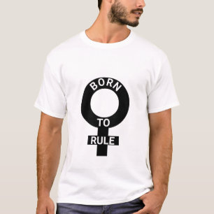 Camiseta Born to rule