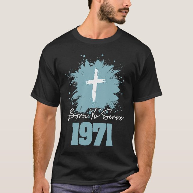 Camiseta Born To Serve 1971 (Frente)