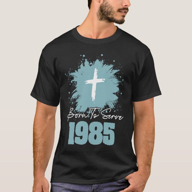 Camiseta Born To Serve 1985 (Frente)