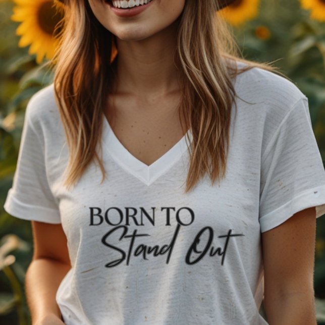 Camiseta "Born to Stand Out” Motivational Quote Design (Criador carregado)