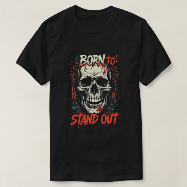 Camiseta Born to Stand Out Skeleton Vector | Unique Gothic  (Frente do Design)