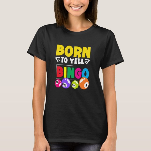 Camiseta Born To Yell Bingo Colorful Fun Vibe (Frente)