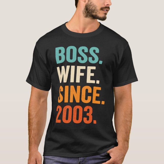Camiseta Boss Wife Since 2003 20th wedding anniversary (Frente)