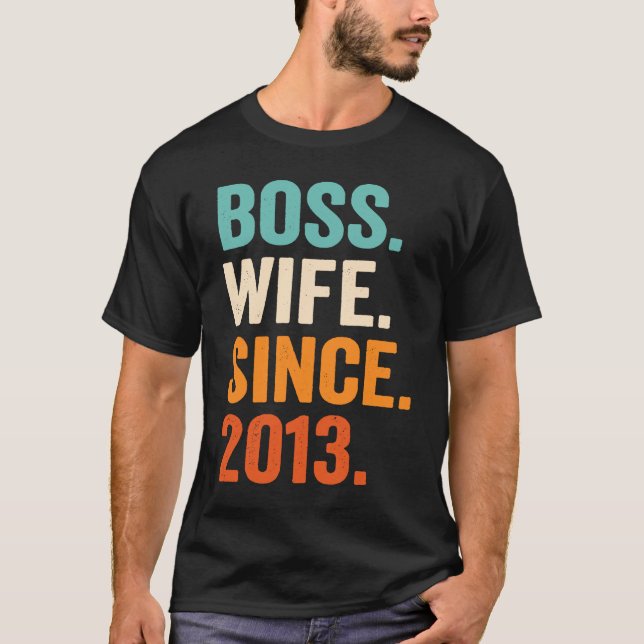 Camiseta Boss Wife Since 2013 10th wedding anniversary (Frente)