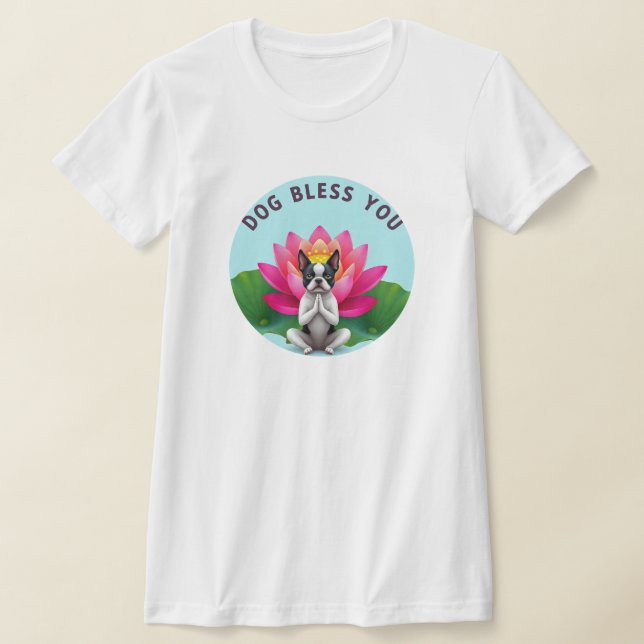 Camiseta Boston terrier cão abençoe zen cachorrinho de medi (Postura )