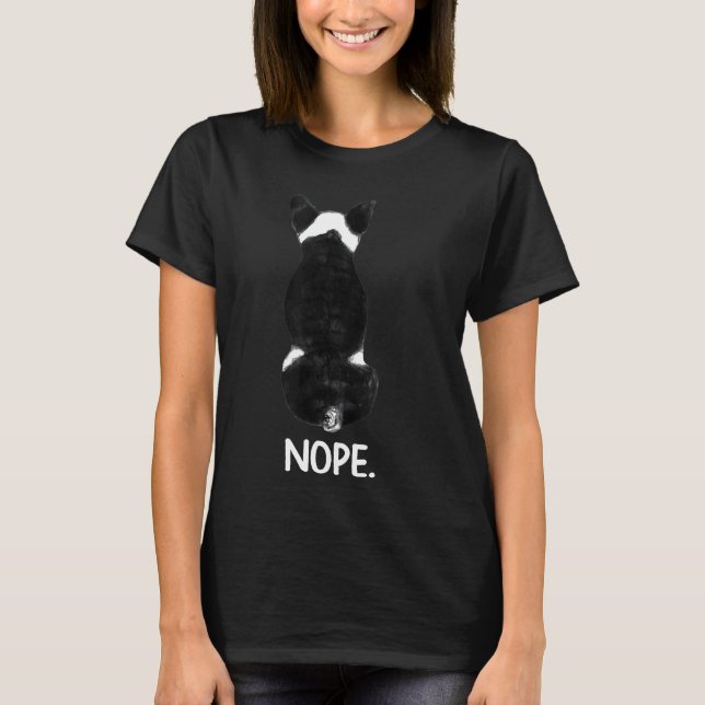 Camiseta Boston Terrier Nope Sarcastic (Frente)