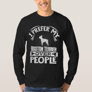 Camiseta Boston Terrier Owner I Prefere My Boston Terrier O