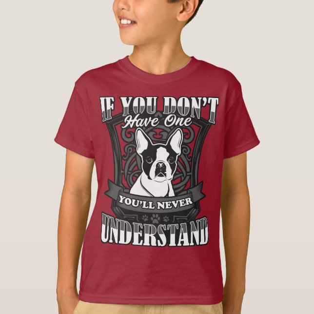 Camiseta Boston Terrier se você não tem o um T do menino (Frente)