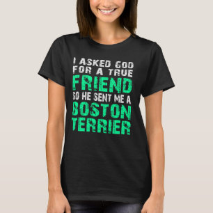 Camiseta Boston Terrier T-shirt Boston Terrier True Friend