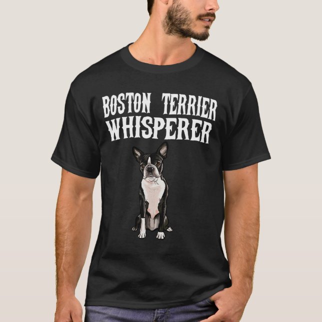 Camiseta Boston Terrier Wisperer - Cão Engraçado (Frente)