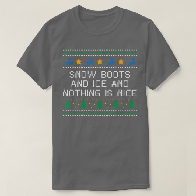 Camiseta Botas de neve e gelo e nada é bom R de Natal (Frente do Design)