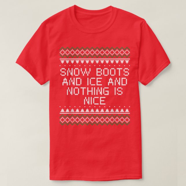Camiseta Botas de neve e gelo e nada é bom R de Natal (Frente do Design)
