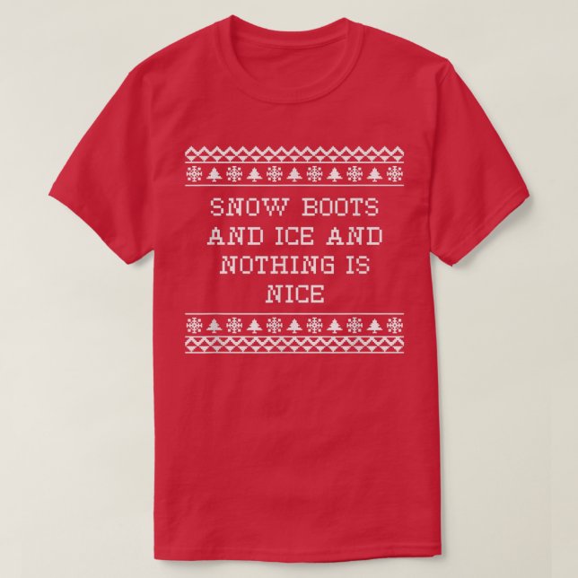 Camiseta Botas de neve e gelo e nada é bom R de Natal (Frente do Design)
