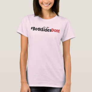 Camiseta #BothSidesDont - Bella+T favorito do jérsei das