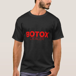Camiseta Botox Dealer