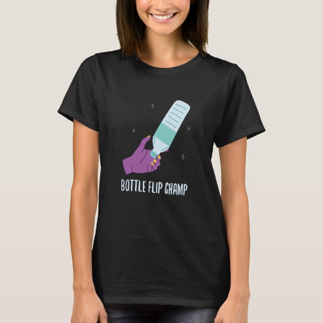 Camiseta Bottle Flip Champ I Water Bottle Turning Flippin (Frente)
