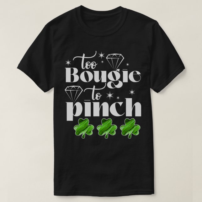 Camiseta Bougie To Pinch Sayings cita o dia de StPatricks (Frente do Design)