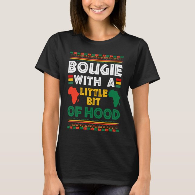 Camiseta Bougie With A Bit of Hood Funny Black Girl Magic M (Frente)