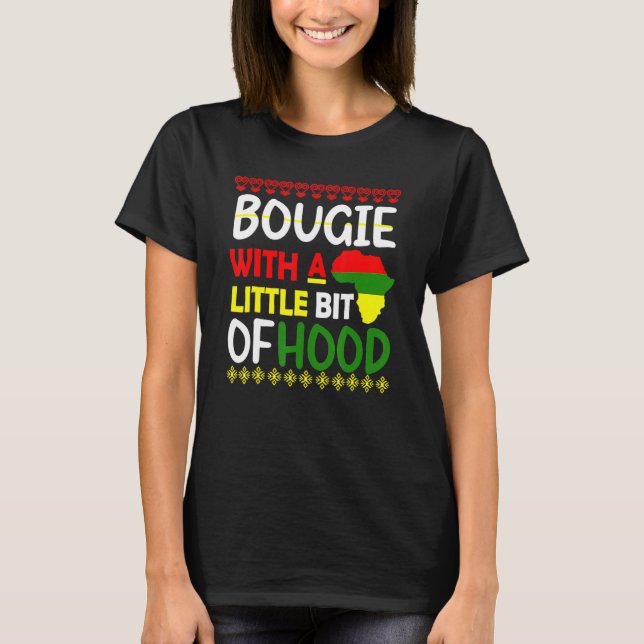 Camiseta Bougie With A Little Bit Of Hood Black History Mon (Frente)