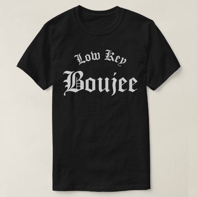 Camiseta Boujee de Chave Baixa (Frente do Design)