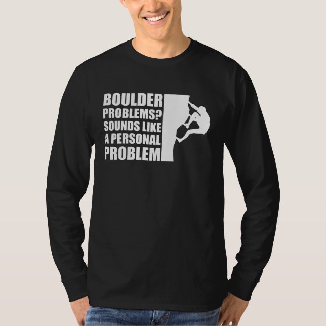 Camiseta Boulder Problems Sounds Like A Personal Problem (Frente)