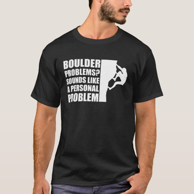 Camiseta Boulder Problems Sounds Like A Personal Problem (Frente)