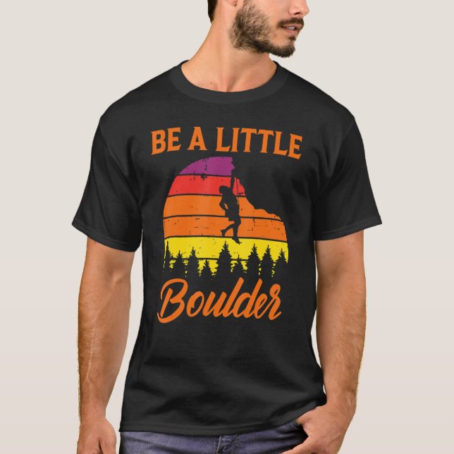 Camiseta Bouldering Be A Little Boulder (Frente)