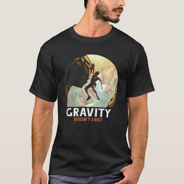Camiseta Bouldering Climbing Climber Gravity doesn't exist (Frente)