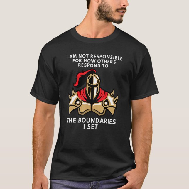 Camiseta Boundaries I Am Not Responsible For How You Respon (Frente)