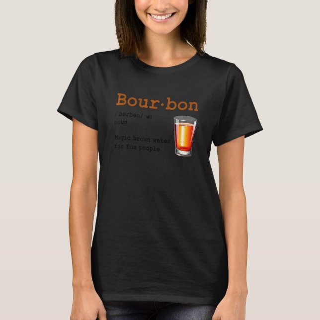 Camiseta Bourbon Definition Magic Brown Water For Fun Peopl (Frente)