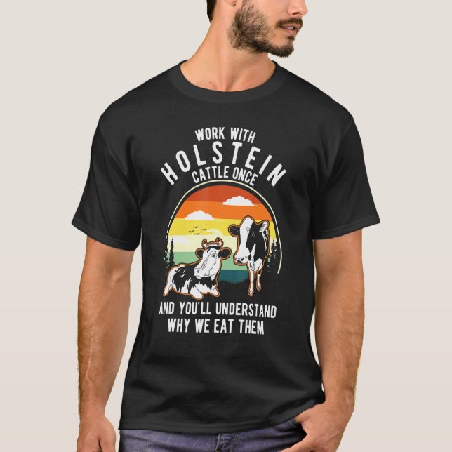 Camiseta Bovinos De Trabalho Entenderam Por Que Comem-Lhes  (Frente)