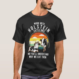 Camiseta Bovinos De Trabalho Entenderam Por Que Comem-Lhes