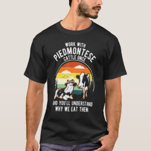 Camiseta Bovinos De Trabalho Uma Vez Entendem Por Que Comem