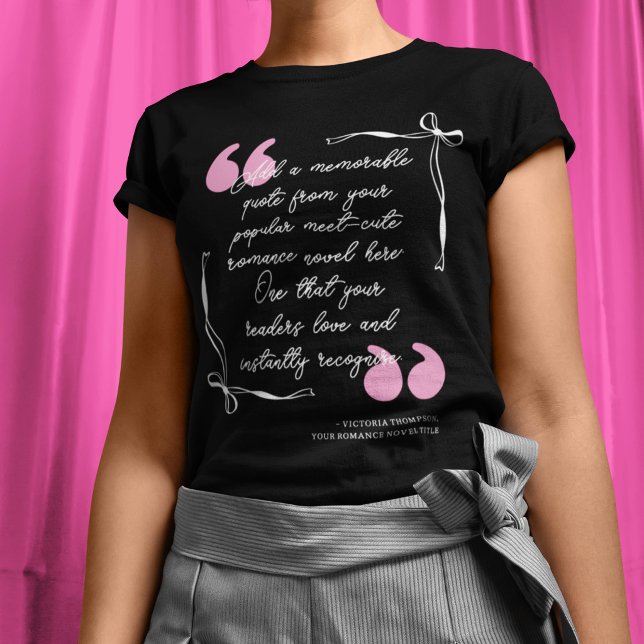Camiseta Bow Frame Pink Quotation Marks Your Book Quote (Criador carregado)
