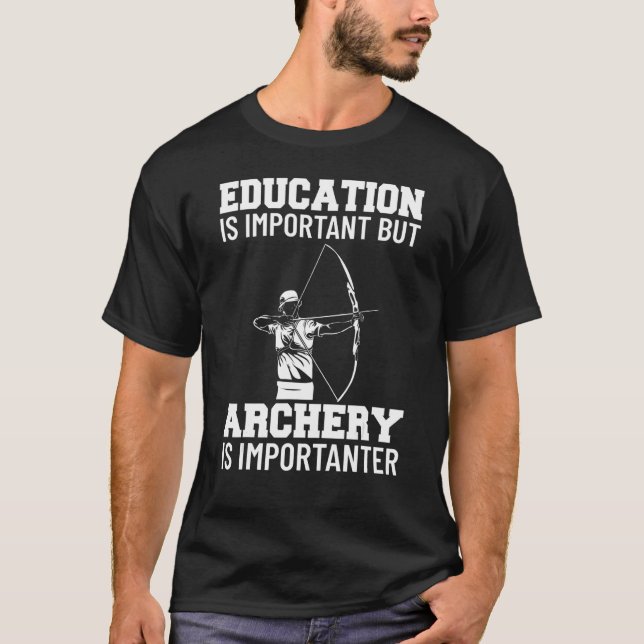 Camiseta Bow Hunting Outfit Education Is Important Arrow Ga (Frente)