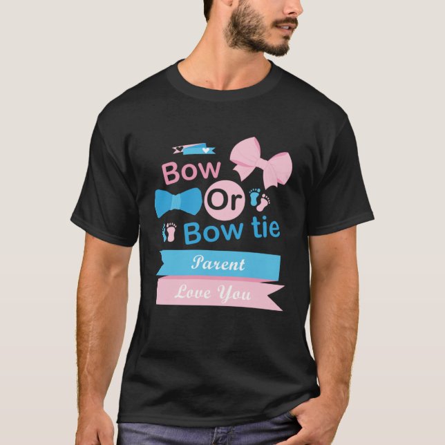 Camiseta Bow Or Bow Tie Parent Love You Gender Reveal Party (Frente)