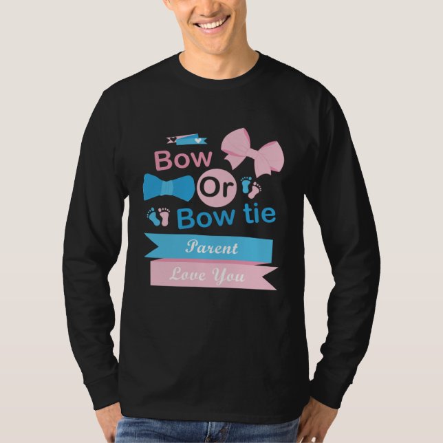 Camiseta Bow Or Bow Tie Parent Love You Gender Reveal Party (Frente)