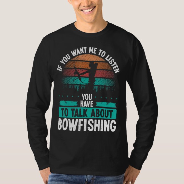 Camiseta Bowfisher Airboat Talk about Bowfishing Fisherman  (Frente)