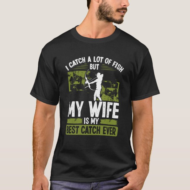 Camiseta Bowfisher Best Catch of Life Marriage Engagement B (Frente)