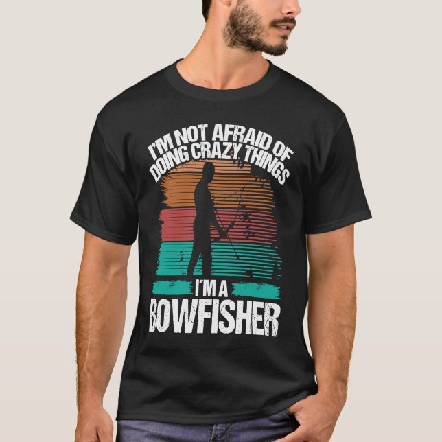 Camiseta Bowfishing Fisherman Bow Hunter Bowfisher Bowhunte (Frente)