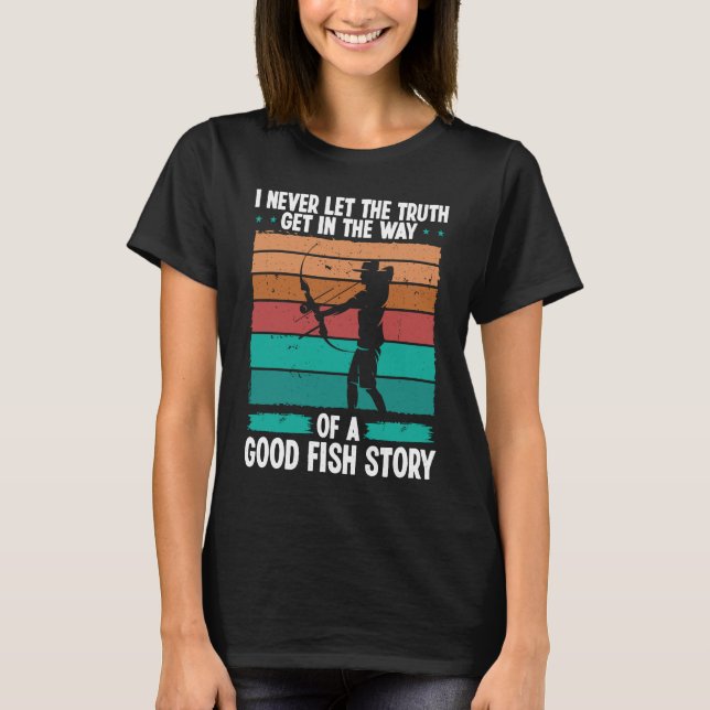 Camiseta Bowfishing Good Fish Story Bowfisher Fisherman Bow (Frente)