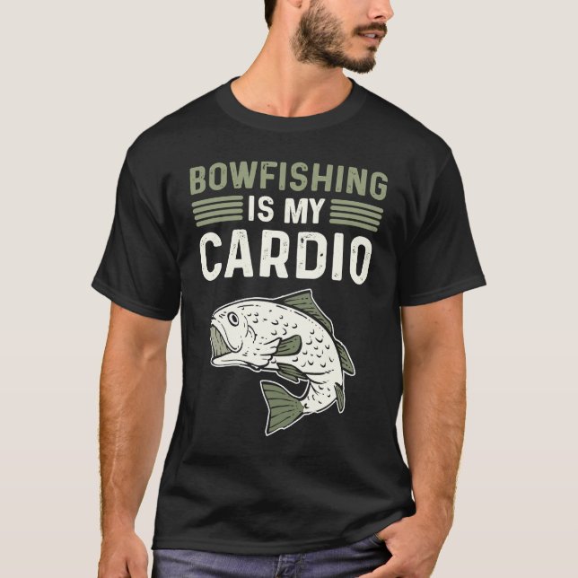 Camiseta Bowfishing Is My Cardio Bowfisherman Bowfishing (Frente)