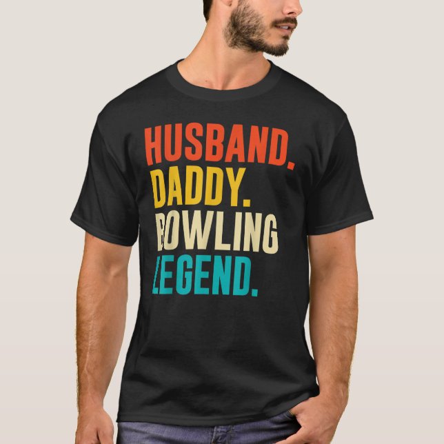 Camiseta Bowler Husband Daddy Bowling Legend Father's Day (Frente)